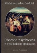Ok�adka - Choroba psychiczna w �wiadomo�ci spo�ecznej