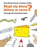 Ok�adka ksi�zki - Sk�d si� bior� dziury w serze?