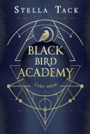 Okadka - Black Bird Academy (#1). Zabij mrok