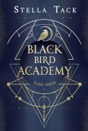 Okadka - Black Bird Academy (#1). Zabij mrok