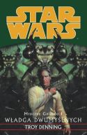 Okładka ksiązki - Star Wars. Mroczne Gniazdo I Władca Dwumyślnych