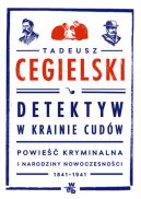 Okadka ksizki - Detektyw w krainie cudw. Powie kryminalna i narodziny nowoczesnoci (1841-1941)