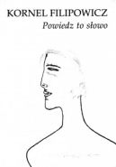 Okadka - Powiedz to sowo. Wiersze