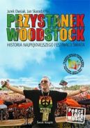 Okadka ksizki - Przystanek Woodstock. Historia najpikniejszego festiwalu wiata