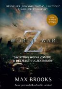 Okadka ksiki - WORLD WAR Z. wiatowa wojna zombie w relacjach uczestnikw