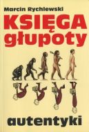 Ok�adka ksi�zki -  Ksi�ga g�upoty. Autentyki