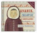 Okadka -  Anaruk, chopiec z Grenlandii. Audiobook