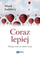 Ok�adka - Coraz lepiej. Dlaczego �wiat nie schodzi na psy