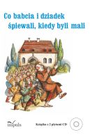 Okadka - Co babcia i dziadek piewali kiedy byli mali