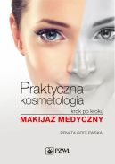 Okadka ksiki - Praktyczna kosmetologia krok po kroku. Makija medyczny
