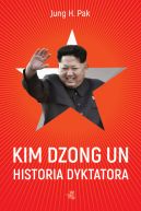 Okadka - Kim Dzong Un. Historia dyktatora