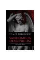 Okadka - Sandomiria Demonicum. O traktatach demonologicznych Andrzeja Sarwy