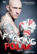 Ok�adka - Arkadiusz Onyszko. Fucking Polak. Nowe �ycie