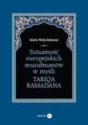Okładka - Tożsamość europejskich muzułmanów w myśli Tariqa Ramadana