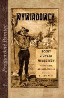 Okładka -  Wywiadowcy. Sceny z życia młodzieży według dzieła gen. Baden-Powella