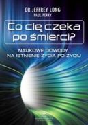 Okładka - Co cię czeka po śmierci? Naukowe dowody na istnienie życia po życiu