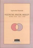 Ok�adka - Uczestnictwo spo�eczne m�odzie�y. Mo�liwo�ci dzia�a� - opinie i postawy