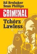 Okadka - Criminal: Tchrz/Lawless (tom 1)