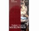 Okładka - Tradycje i zwyczaje myśliwskie
