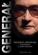 Okadka ksizki - Genera.  Wojciech Jaruzelski w rozmowie z Janem Osieckim