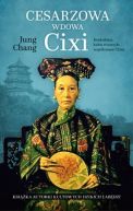 Okadka ksizki - Cesarzowa wdowa Cixi: Konkubina, ktra stworzya wspczesne Chiny