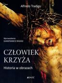 Okadka ksizki -  Czowiek Krzya. Historia w obrazach