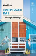 Okadka ksizki - Skandynawski raj. O ludziach prawie idealnych