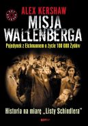 Okładka -  Misja Wallenberga. Pojedynek z Eichmannem o życie 100 000 Żydów