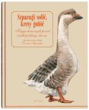 Okadka ksizki - Szparagi soli, krety gubi. Ksiga domowych porad wielkopolskiego dworu