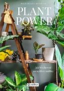 Okładka - Plant Power. Jak wychować szczęśliwe rośliny