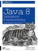 Ok�adka - Java 8. Leksykon kieszonkowy