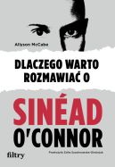 Ok�adka - Dlaczego warto rozmawia� o Sin�ad O’Connor