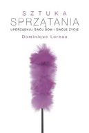 Okadka - Sztuka sprztania. Uporzdkuj swj dom i swoje ycie