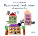 Ok�adka - Rymowanki nie do wiary jedenastoletniej Sary