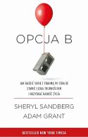 Okładka - Opcja B. Jak radzić sobie z traumą po stracie, stawić czoła trudnościom i odzyskać radość życia