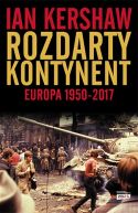 Okadka - Rozdarty kontynent: Europa 1950-2017