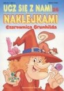 Ok�adka - Czarownica Grunhilda. Ucz si� z nami naklejkami 24 