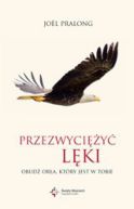 Okładka ksiązki - Przezwyciężyć lęki. Obudź orła, który jest w tobie 