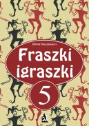 Okadka ksizki - Fraszki igraszki 5