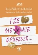 Okładka - I że cię nie opuszczę... czyli Love story