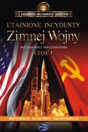 Okładka - Utajnione incydenty Zimnej Wojny - cz. 1