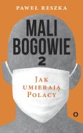 Okadka - Mali bogowie 2. Jak umieraj Polacy