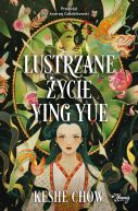 Okładka - Lustrzane życie Ying Yue