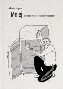 Okadka ksizki - Mniej. Intymny portret zakupowy Polakw