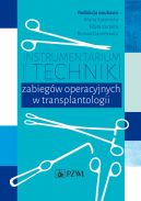 Ok�adka - Instrumentarium i techniki zabieg�w operacyjnych w transplantologii