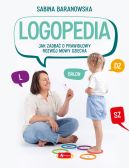 Okładka - Logopedia. Jak zadbać o prawidłowy rozwój mowy dziecka