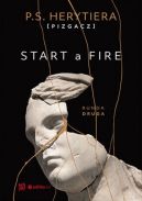 Okadka ksiki - Start a Fire. Runda druga