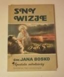 Okadka - Sny  wizje w. Jana Bosko Apostoa Modziey