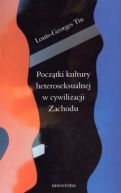 Ok�adka - Pocz�tki kultury heteroseksualnej w cywilizacji Zachodu