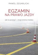 Okadka - Egzamin na prawo jazdy. Jak to przey  moja strona medalu